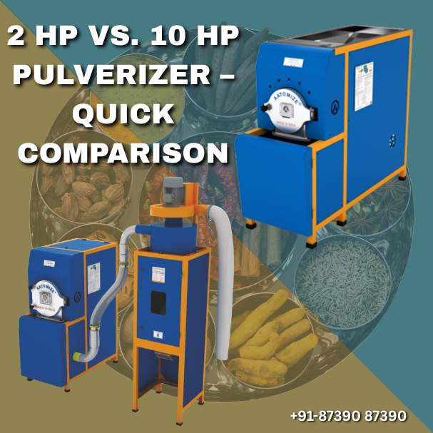Which Pulverizer Is Best for Your Spice Business in 2025? Comparing 2 HP to 10 HP Options